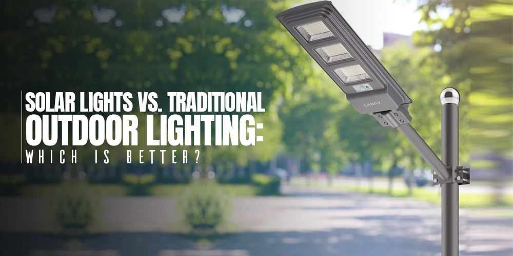 Solar Lights vs. Traditional Outdoor Lighting: Which is Better? – Langy ...